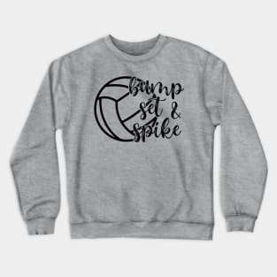 Bump Set & Spike Volleyball Crewneck Sweatshirt